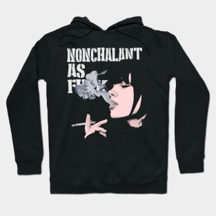 Nonchalant AF Hoodie